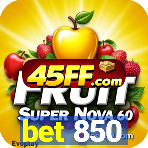 bet 850
